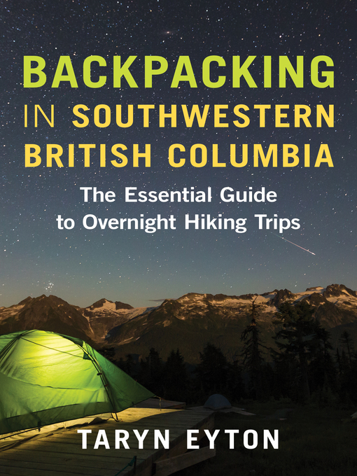 Title details for Backpacking in Southwestern British Columbia by Taryn Eyton - Available